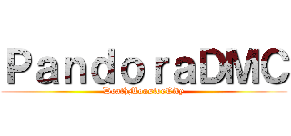 ＰａｎｄｏｒａＤＭＣ (DeathMonsterCity)