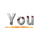 Ｙｏｕ (mod maker)