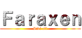 Ｆａｒａｘｅｎ (Sidi ali)