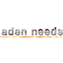 ａｄｅｎ ｎｅｅｄｓ (a girl)