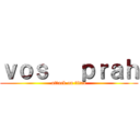 ｖｏｓ   ｐｒａｈ (attack on titan)