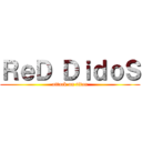 ＲｅＤ ＤｉｄｏＳ (attack on titan)