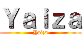 Ｙａｉｚａ (Yaiza)