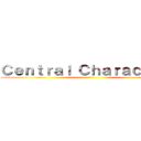 Ｃｅｎｔｒａｌ Ｃｈａｒａｃｔｅｒｓ ()