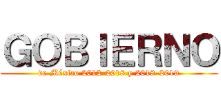 ＧＯＢＩＥＲＮＯ (de México 2012-2018 y 2018-2019)