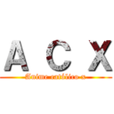 Ａ Ｃ Ｘ (Anime católico x)