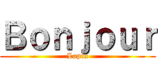 Ｂｏｎｊｏｕｒ (Lapin)