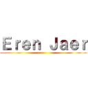 Ｅｒｅｎ Ｊａｅｒ ()