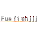 Ｆｕｎ ｆｔ ｕｈｊｊｊ (attack on titan)