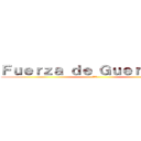 Ｆｕｅｒｚａ ｄｅ Ｇｕｅｒｒｅｒｏｓ (勇士隊)