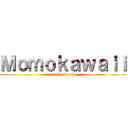 Ｍｏｍｏｋａｗａｉｉ (attack on rabu)