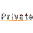Ｐｒｉｖａｔｅ (Five Star Private)