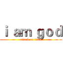ｉ ａｍ ｇｏｄ (attack on titan)