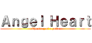 Ａｎｇｅｌ Ｈｅａｒｔ (The story of a guild)
