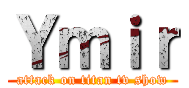 Ｙｍｉｒ (attack on titan tv show)