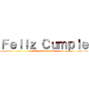 Ｆｅｌｉｚ Ｃｕｍｐｌｅ (Feliz Cumpleaños)