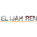 ＥＬＩＪＡＨ ＲＥＮ ()