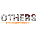 ＯＴＨＥＲＳ (YOU DO(NOT) KNOW)