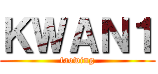 ＫＷＡＮ１ (taowing)