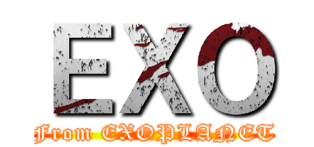 ＥＸＯ (From EXOPLANET)