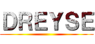 ＤＲＥＹＳＥ ()