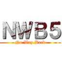 ＮＷＢ５ (No.Way.Back)