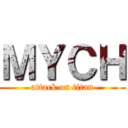 ＭＹＣＨ (attack on titan)