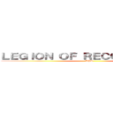 ＬＥＧＩＯＮ ＯＦ ＲＥＣＯＧＮＩＴＩＯＮ (UPD)