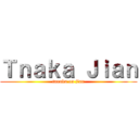 Ｔｎａｋａ Ｊｉａｎ (tanaka on jian)