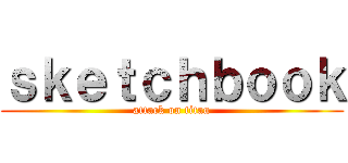 ｓｋｅｔｃｈｂｏｏｋ (attack on titan)