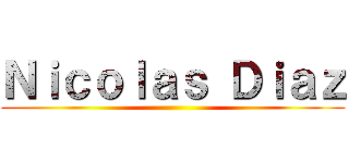 Ｎｉｃｏｌａｓ Ｄｉａｚ ()