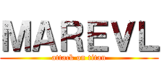 ＭＡＲＥＶＬ (attack on titan)