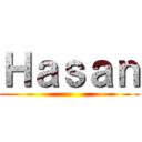 Ｈａｓａｎ ()