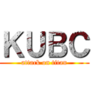 ＫＵＢＣ (attack on titan)