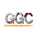 ＧＧＣ (GreatGameCreaters)