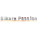 Ｓｉｋａｒａ Ｐａｓｓｉｏｎ (Believe in Destiny)