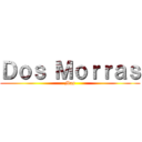 Ｄｏｓ Ｍｏｒｒａｓ (Mas)