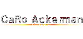 ＣａＲｏ Ａｃｋｅｒｍａｎ (CÖöraliine Cullen)
