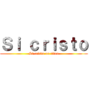 Ｓｉ ｃｒｉｓｔｏ (Si cristo on titan)