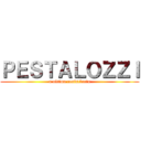 ＰＥＳＴＡＬＯＺＺＩ (a ultima resistência)
