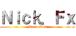 Ｎｉｃｋ．Ｆｘ (Marco Bott)