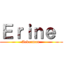 Ｅｒｉｎｅ  (Ackerman )