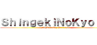 ＳｈｉｎｇｅｋｉＮｏＫｙｏｊｉｎ (SkyDubsGuy Production)