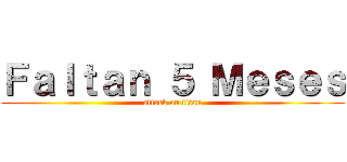 Ｆａｌｔａｎ ５ Ｍｅｓｅｓ (attack on titan)