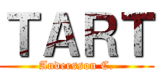 ＴＡＲＴ (Andersson C.)