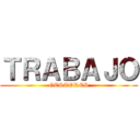 ＴＲＡＢＡＪＯ (GESTORES)