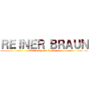 ＲＥＩＮＥＲ ＢＲＡＵＮ (Bolt Lesigh De La Serre)