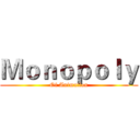Ｍｏｎｏｐｏｌｙ (Of Animation)