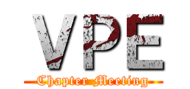 ＶＰＥ (Chapter Meeting)