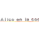Ａｌｉｃｅ ｅｎ ｌａ ｃｏｃｉｎａ (attack on risotto)